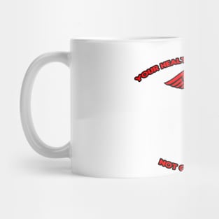 Healthcare Is Not Our Concern - Red Mug